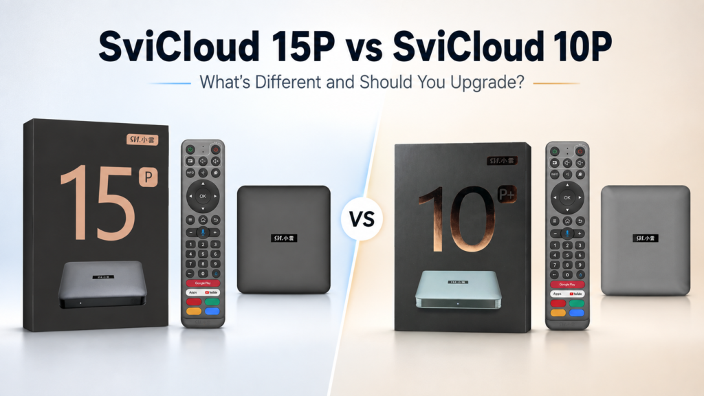 SviCloud 15P vs SviCloud 10P TV Box comparison